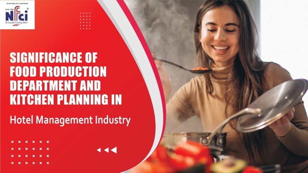 Food Production Department and Kitchen Planning Importance NFCI