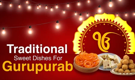 Top 21 Traditional Sweet Dishes for Gurpurab.