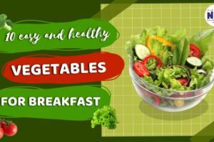 10 easy and healthy vegetables for breakfast that will improve your body