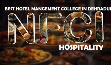 Best Hotel Management College In Dehradun