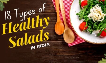 18 Types of Healthy Salads in India