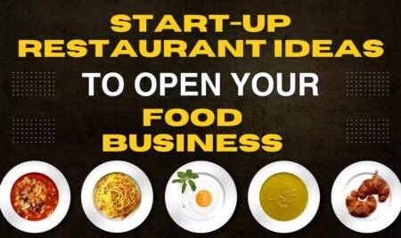 14 Great Start-up Restaurant Ideas to Open Your Own Food Business