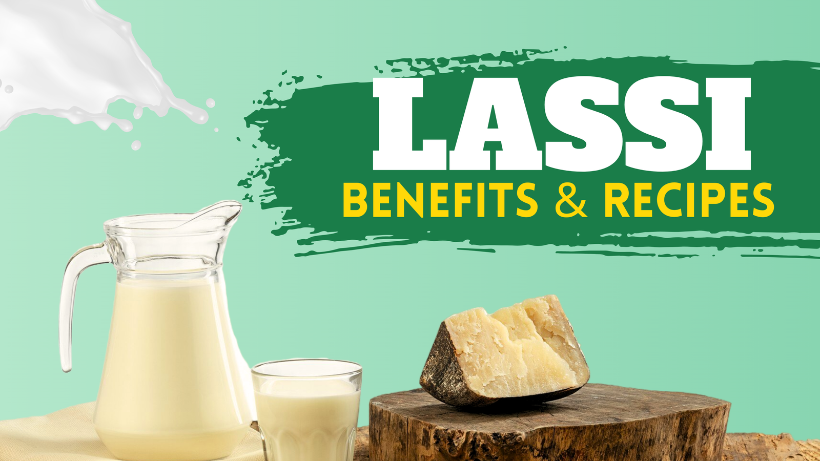 Lassi, benefits and recipes