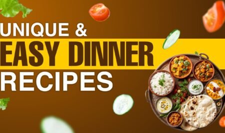 11 Unique & Easy Dinner Recipes Veg Indian