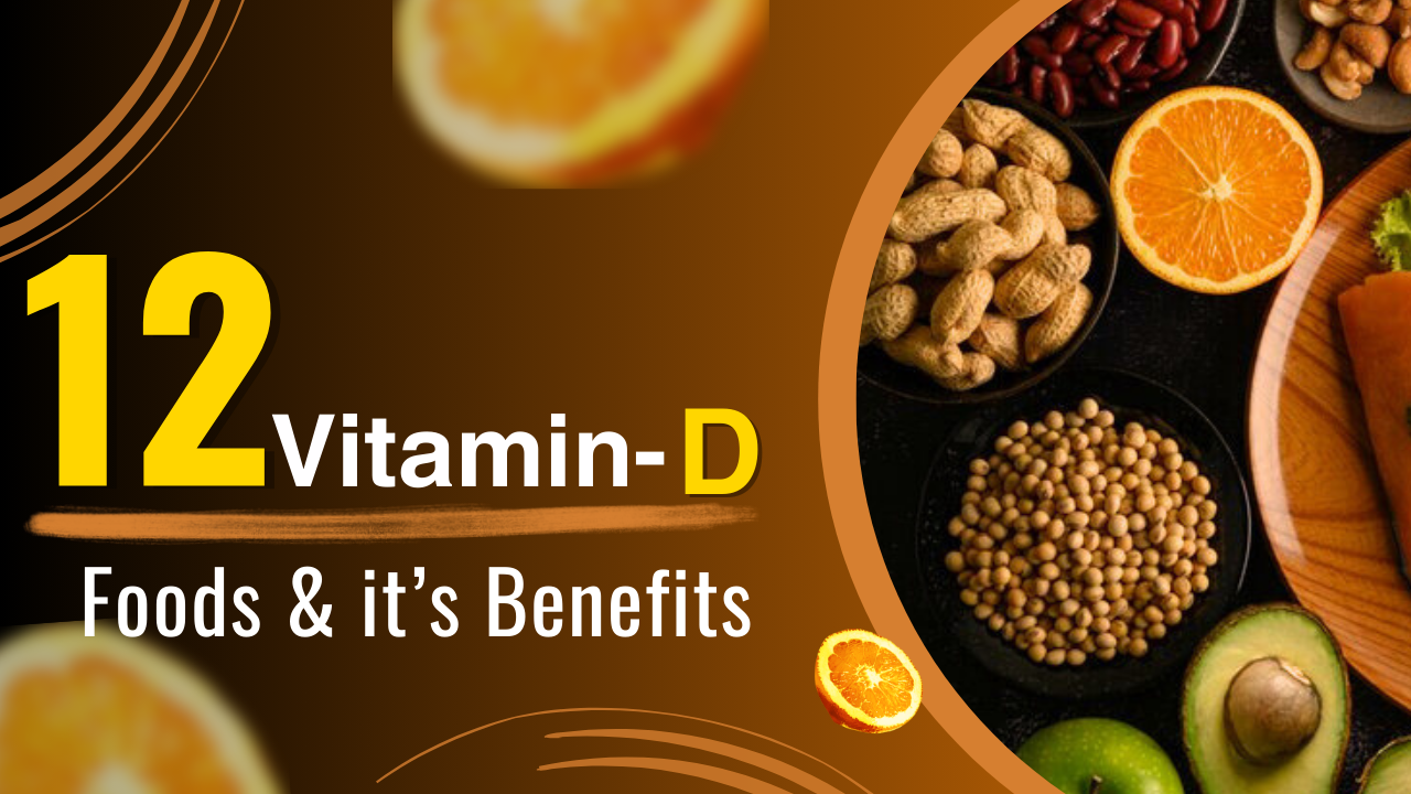 12 Vitamin-D Foods and Benefits to brighten your Diet