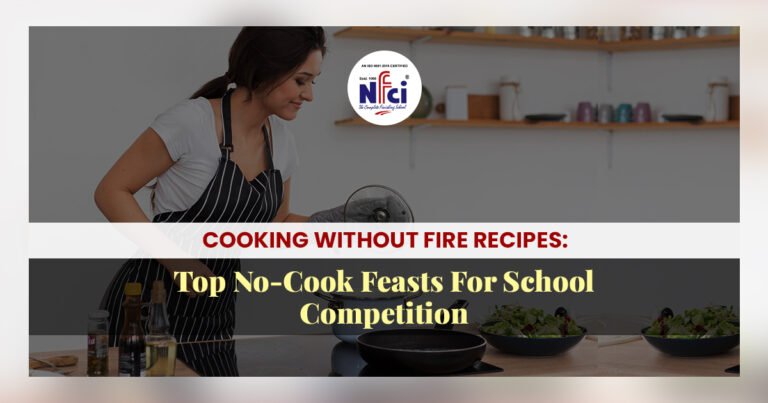 Cooking Without Fire Recipes to Win Your School Competition