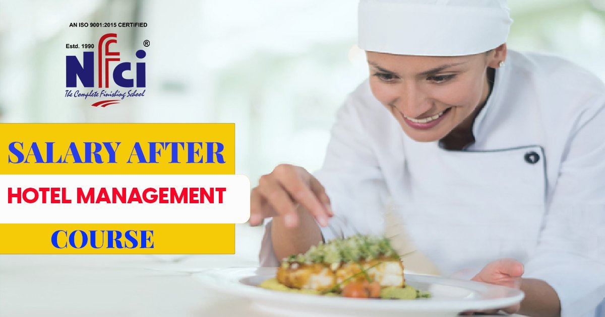 Describe the Salary After Hotel Management Course in India