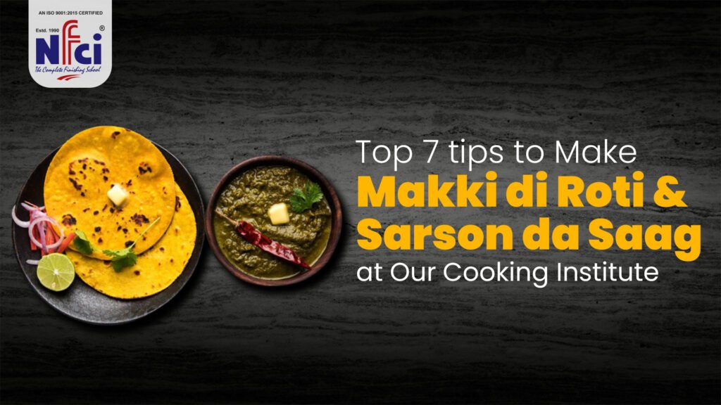 Top 7 Tips to Master Make Sarson da Saag & Makki di Roti