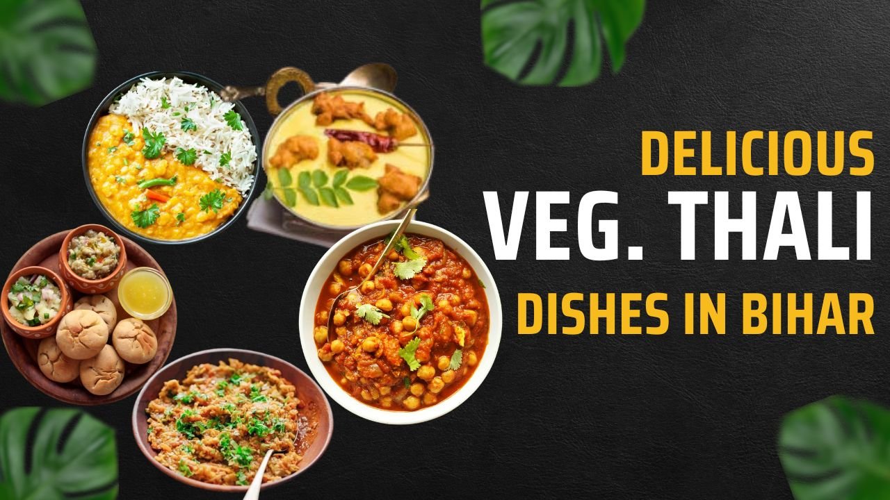 veg thali dishes in Bihar