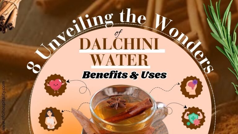 8 Unveiling the Wonders of Dalchini Water: Benefits and Uses