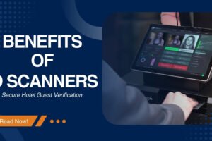 ID Scanners | Hotel Security | Guest satisfaction