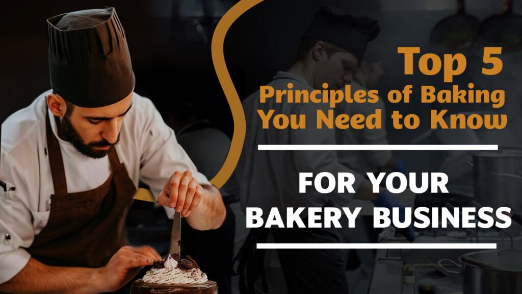 Top 5 principles of bakery business