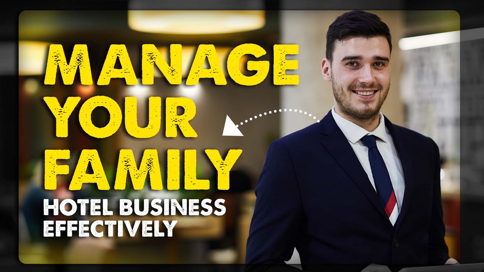 How to Manage Your Family Hotel Business