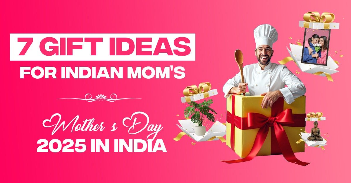 Mothers Day 2025 in India 7 Gift Ideas for Indian Mom