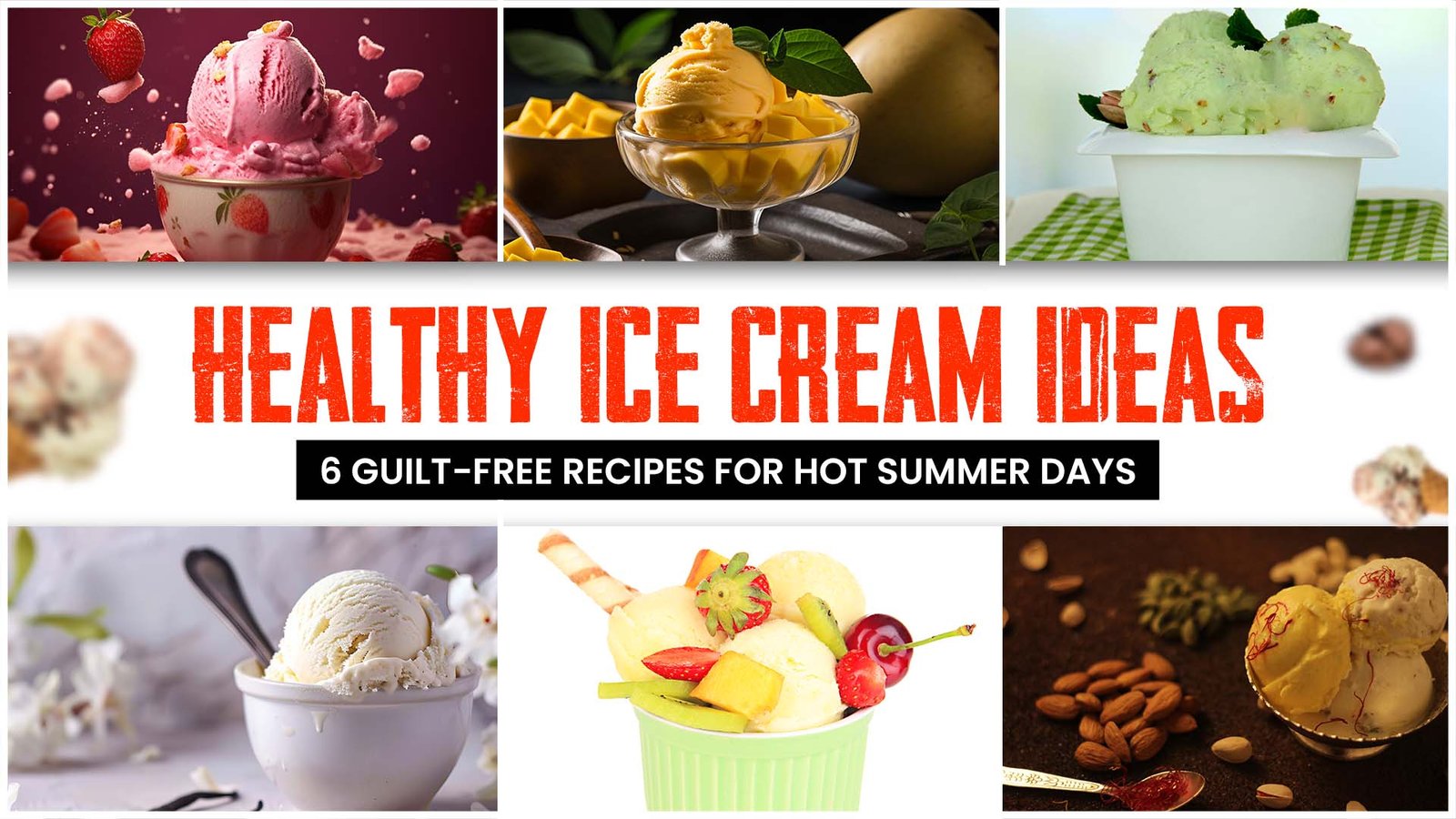 6 Guilt-free Healthy Ice Cream Recipes for Summer