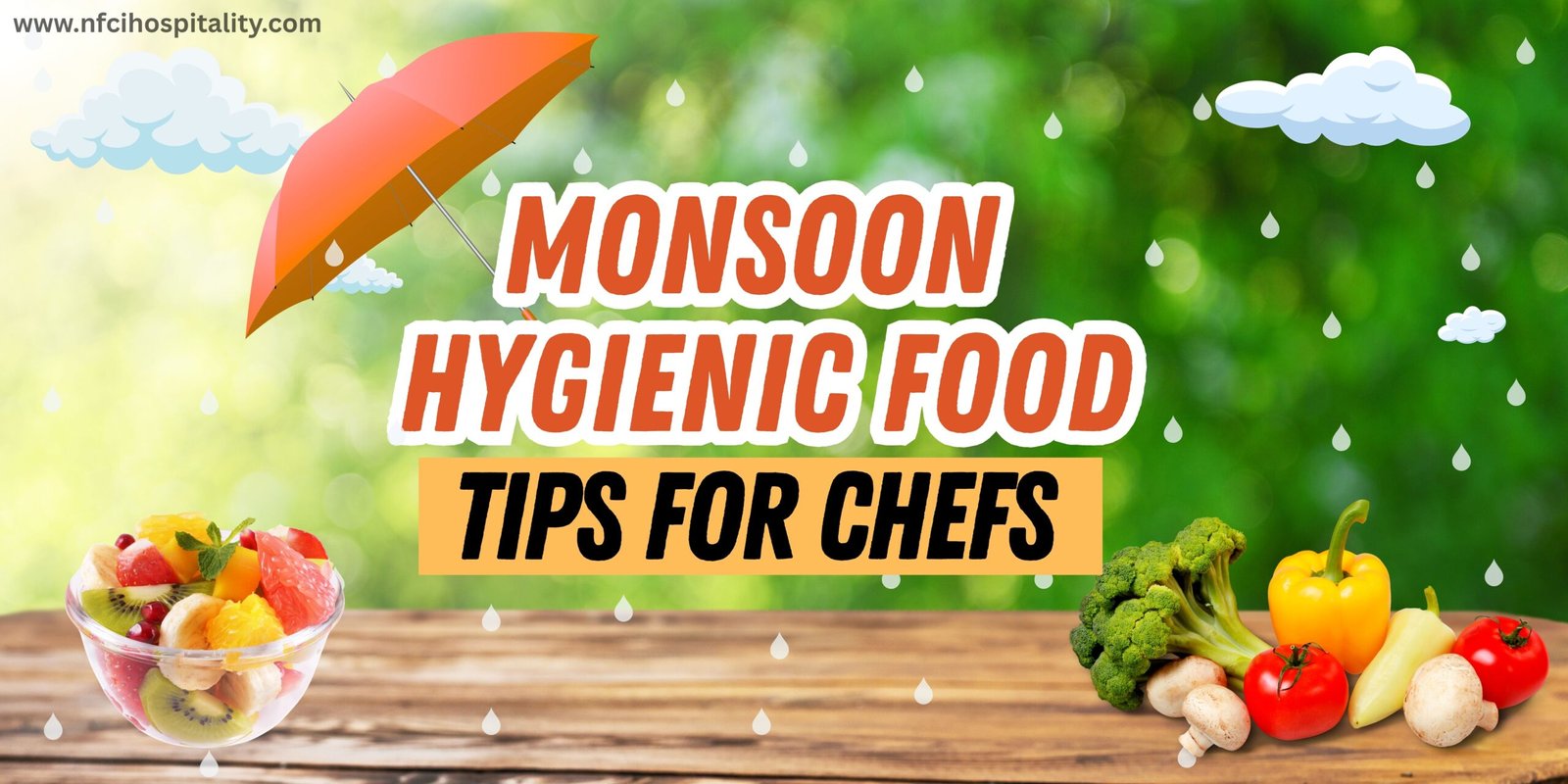 Monsoon Food Hygiene Tips for Chefs