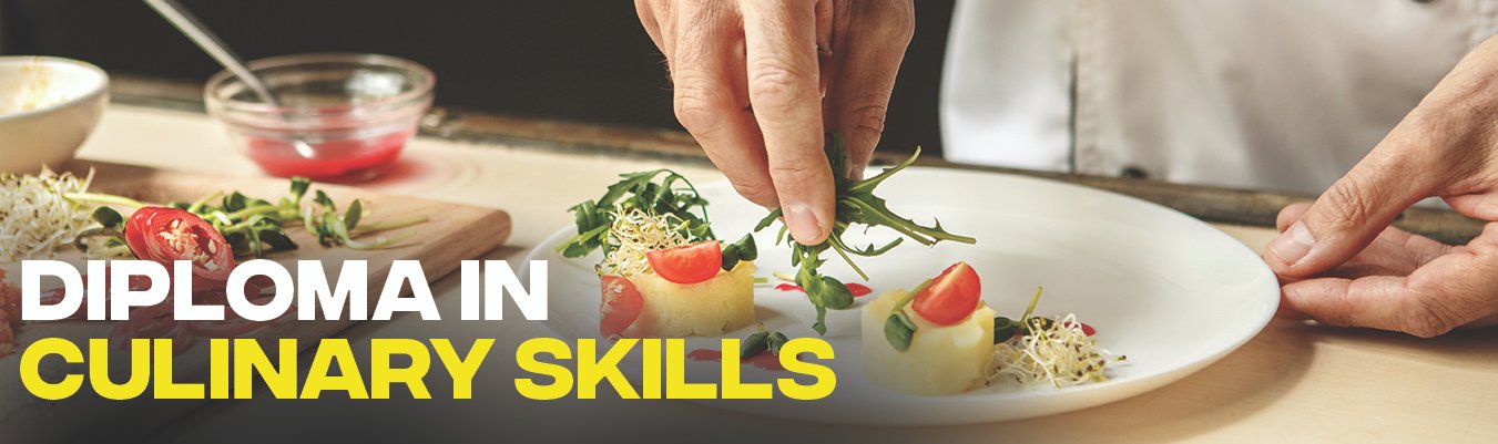 Diploma in Culinary Skills Diploma in Culinary Skills
