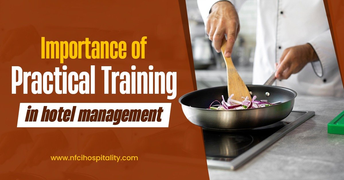 Importance of Practical Training in Hotel Management