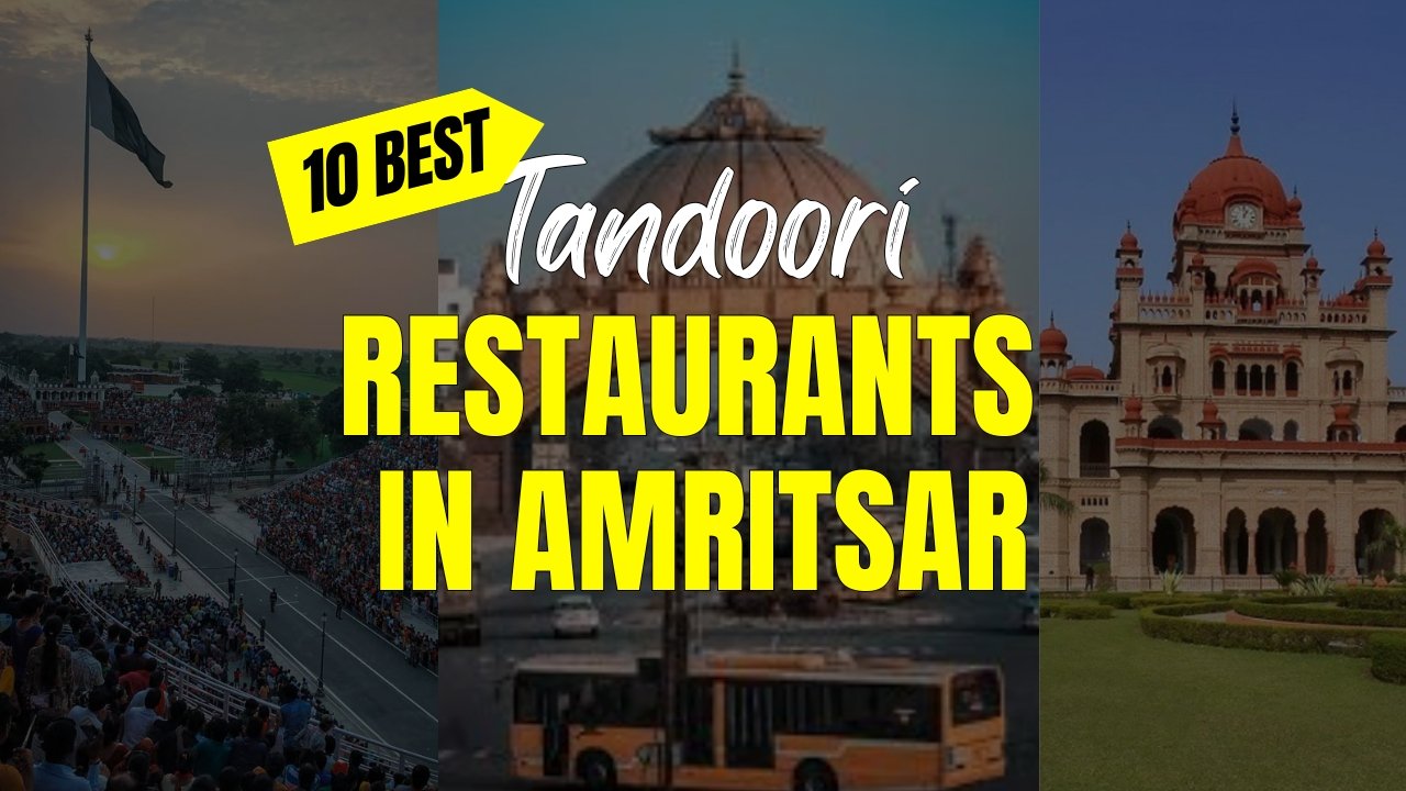 Top 10 Best Tandoori Restaurant in Amritsar, Punjab