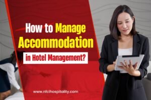How to Manage Accommodation in Hotel Management? How to Manage Accommodation in Hotel Management?