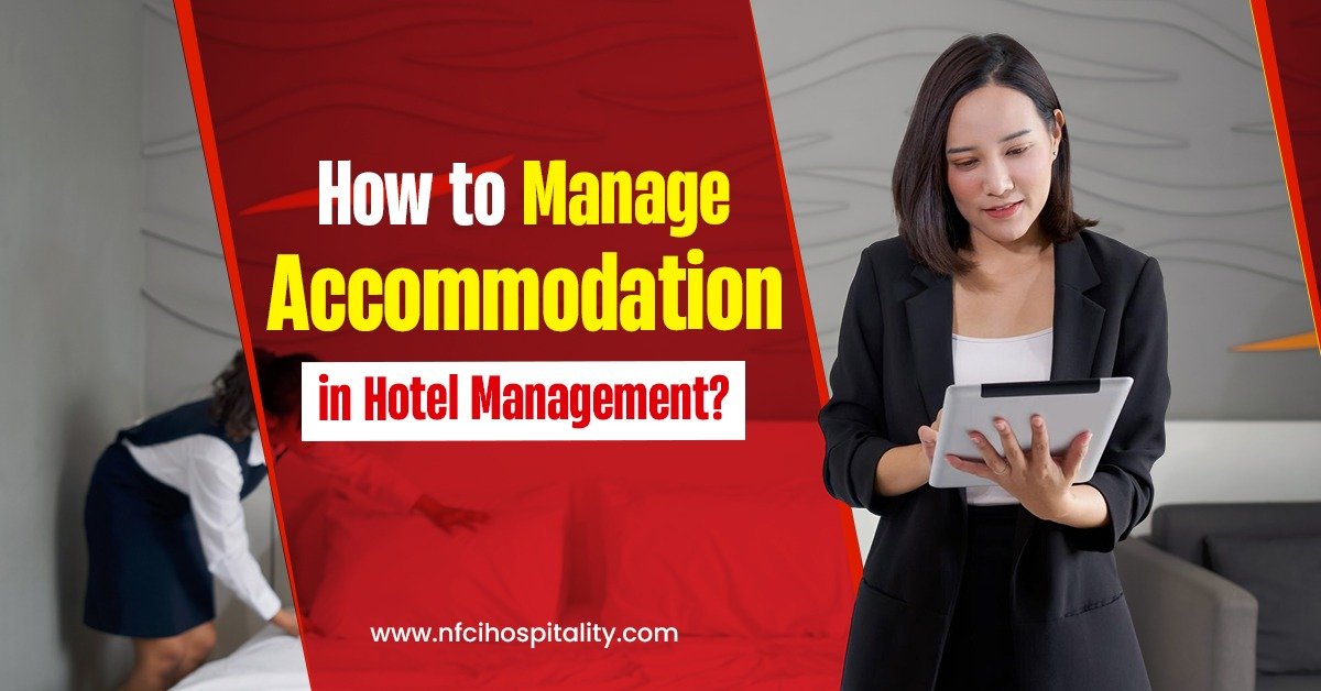 How to Manage Accommodation in Hotel Management?
