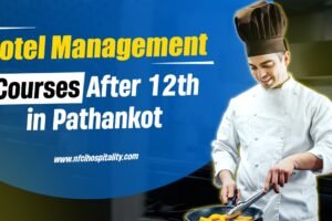 Hotel Management courses after 12th in Pathankot