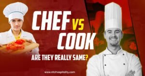 Chef vs Cook: Are They Really Same? - NFCI Institute