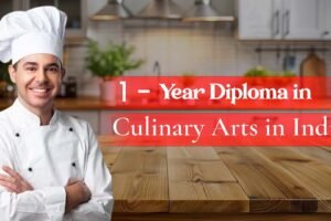 1-Year Diploma in Culinary Arts in India