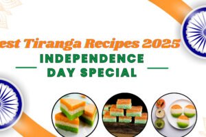 best-tiranga-recipe-2025-independence-day-special Best Tiranga Recipe 2025 – Independence Day Special