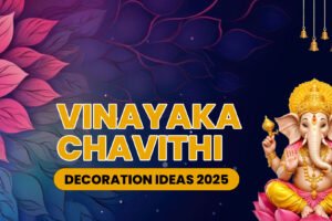 Vinayaka Chavithi Decoration Ideas 2025