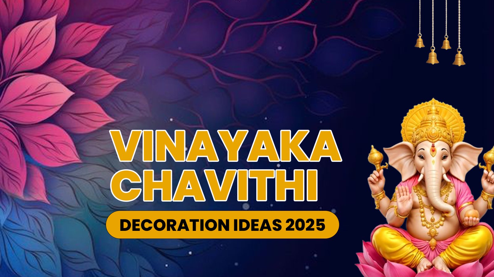Vinayaka Chavithi Decoration Ideas 2025