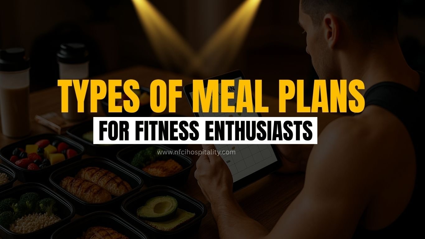 Types of Meal Plans for Fitness Enthusiasts
