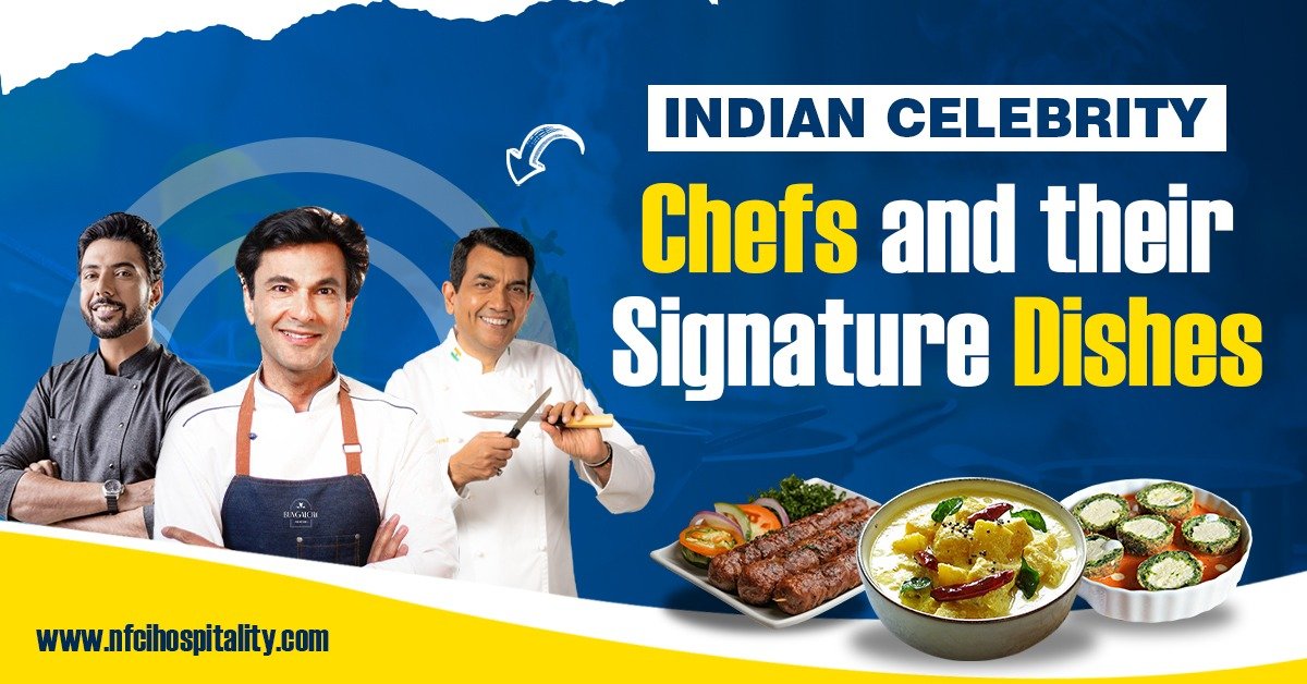Indian Celebrity Chefs and Their Signature Dishes