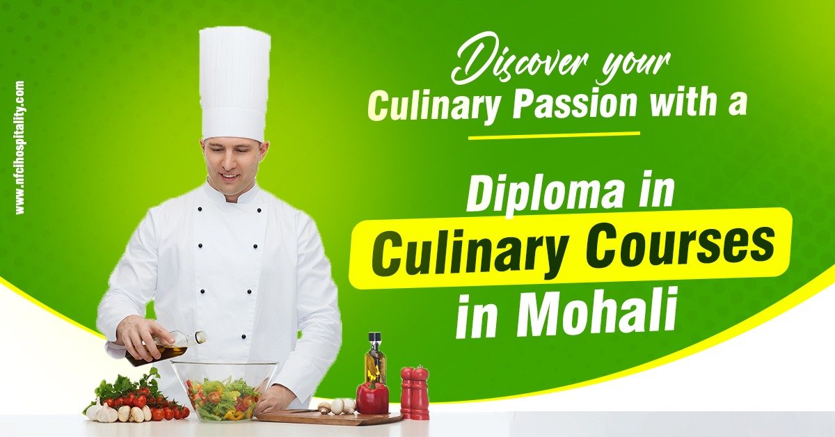 Discover Your Culinary Passion with a Diploma in Culinary Courses in Mohali