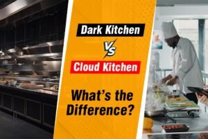 Dark Kitchen Vs Cloud Kitchen: What’s the Difference?