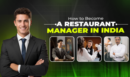 How to Become A Restaurant Manager in India | A Complete Guide
