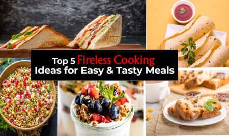5 Best Fireless Cooking Recipes Ideas | Easy To Make