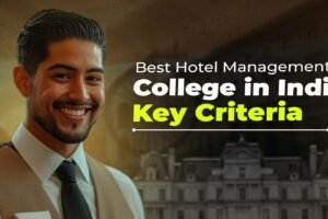 Which Criteria Required to Identify the Best Hotel Management College in India