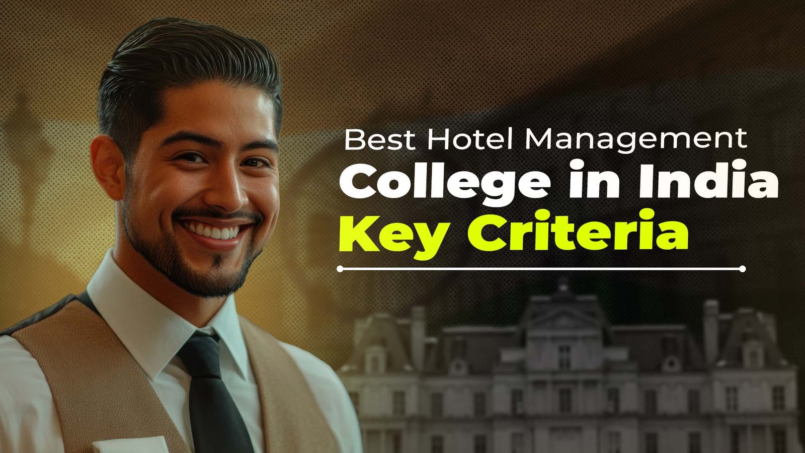 Which Criteria Required to Identify the Best Hotel Management College in India