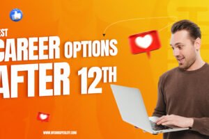 Best Career Options after 12th | 2025-26