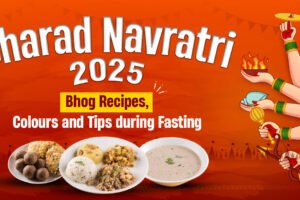 Sharad Navratri 2025: Bhog Recipes, Colours, and Tips during Fasting