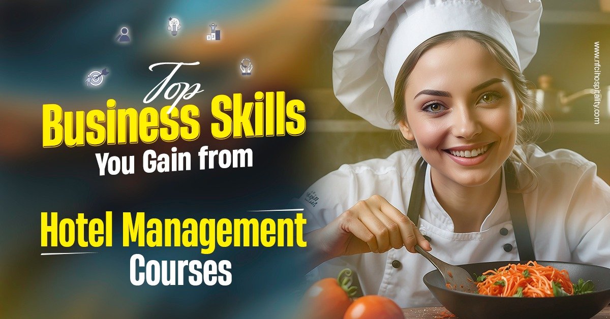 Top Business Skills You Gain from Hotel Management Courses