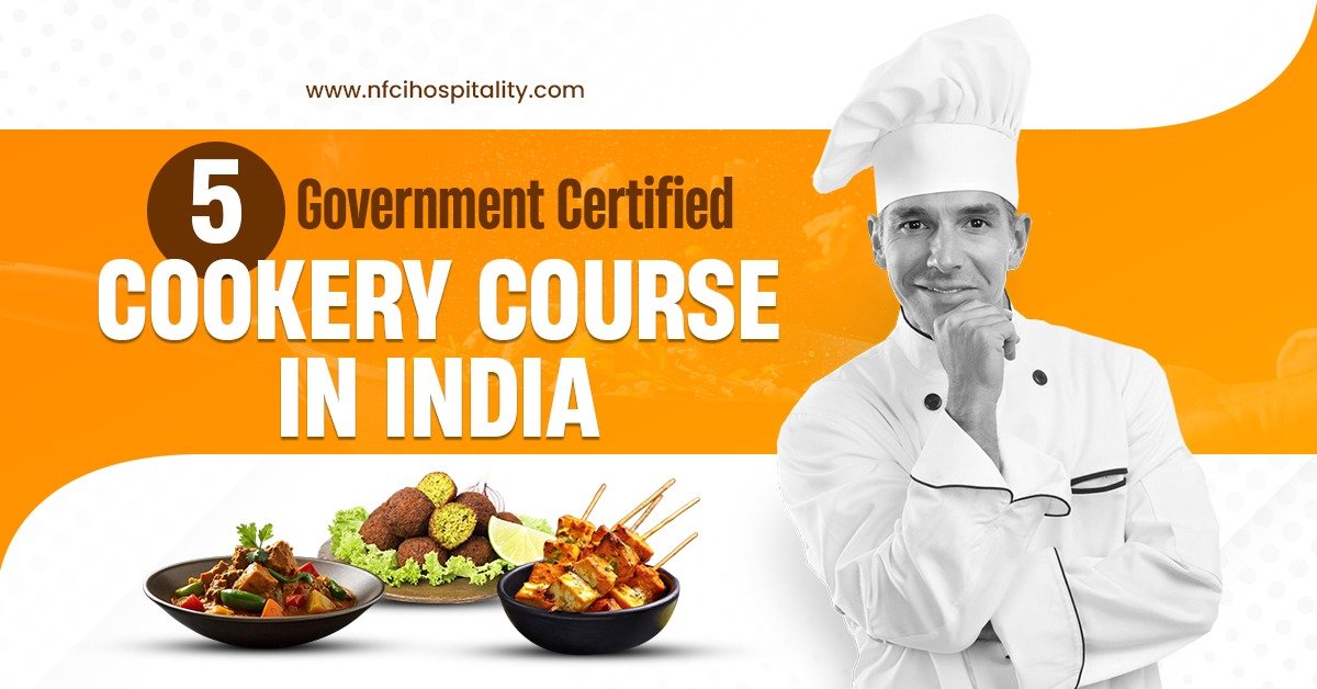 5 Government Certified Cookery Courses in India