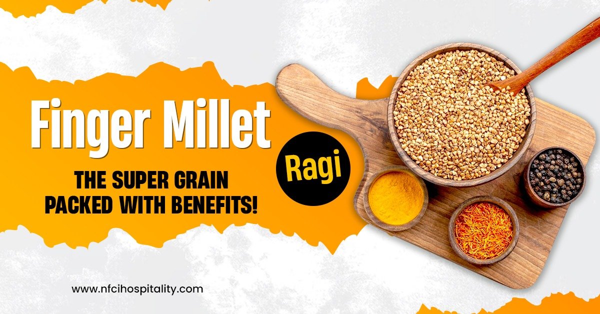 Finger Millet (Ragi): The Super grain Packed with Benefits and Recipe!