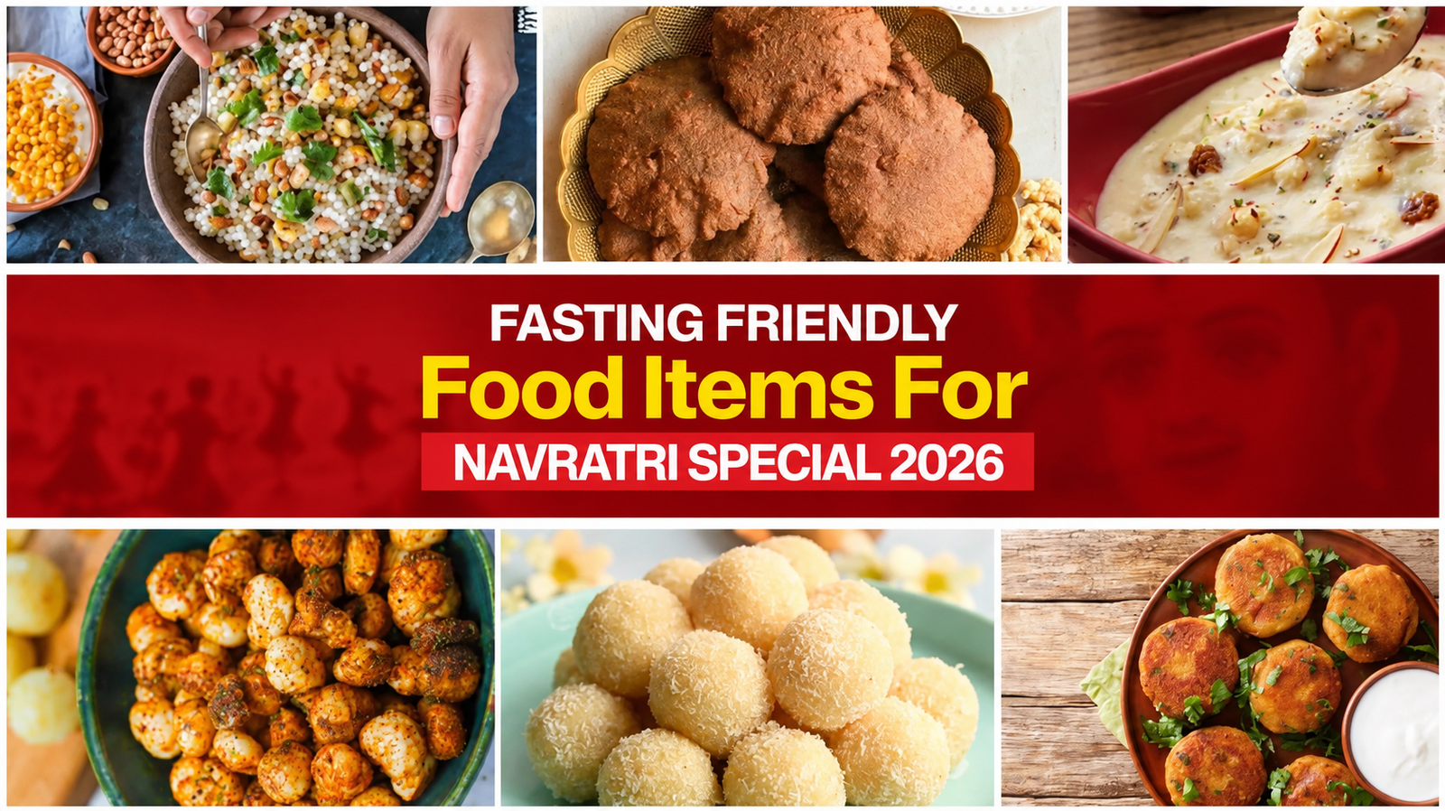 Fasting Friendly Food Items For Navratri Special 2026