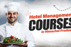 Hotel Management Courses in Himachal Pradesh