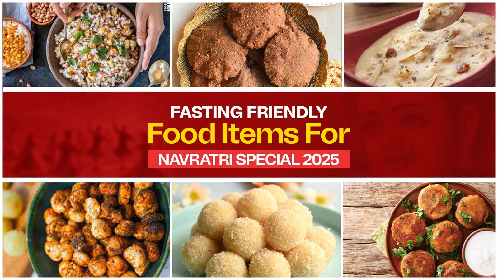 Fasting Friendly Food Items For Navratri Special 2025