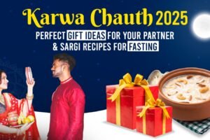 Karwa Chauth 2025 Celebration: Perfect Gifts for Your Partner & Sargi Recipes for Fasting