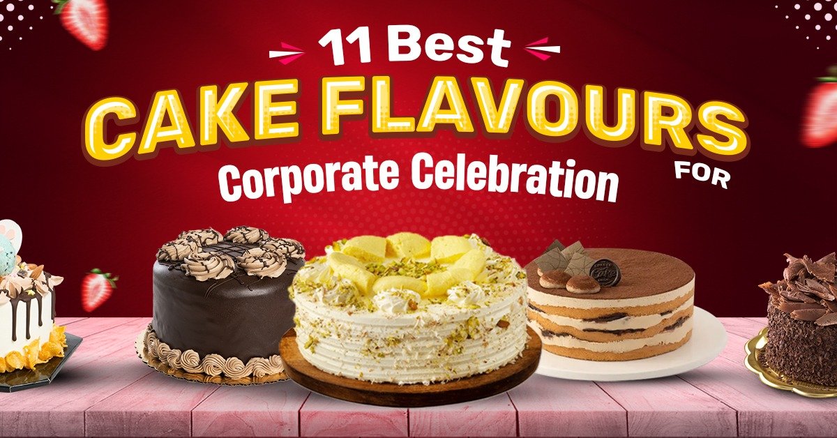 Best Cake Flavours for Corporate Celebration - 2026