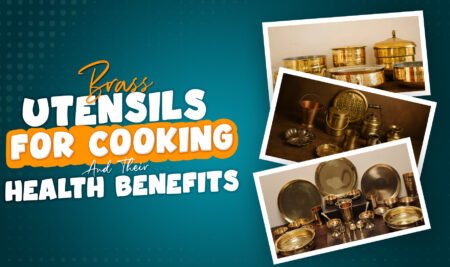 Brass Utensils for Cooking and Their Amazing Health Benefits Brass Utensils for Cooking and Their Amazing Health Benefits